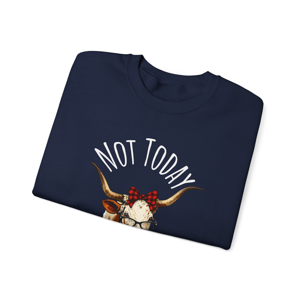 Not Today Heifer Crewneck Sweatshirt — Funny Cow Graphic Pullover for Women & Farm Lovers