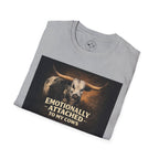 Emotionally Attached To My Cows T-Shirt